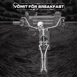 Vömit För Breakfast : Vömit för Breakfast Vömit För Breakfast : Vömit för Breakfast